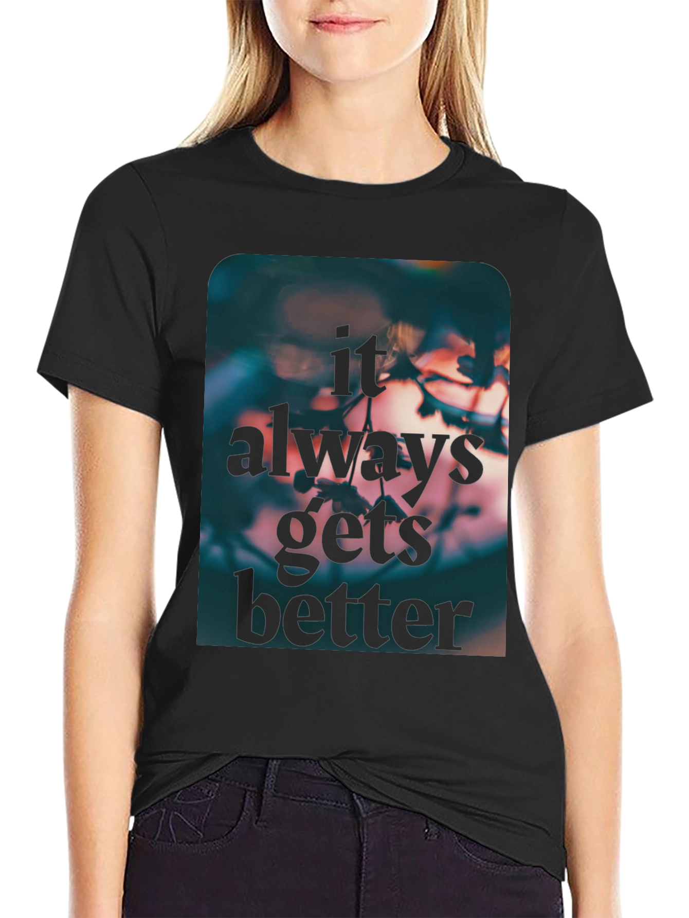 Inspirational Graphic Tee - Always Gets Better T-Shirt
