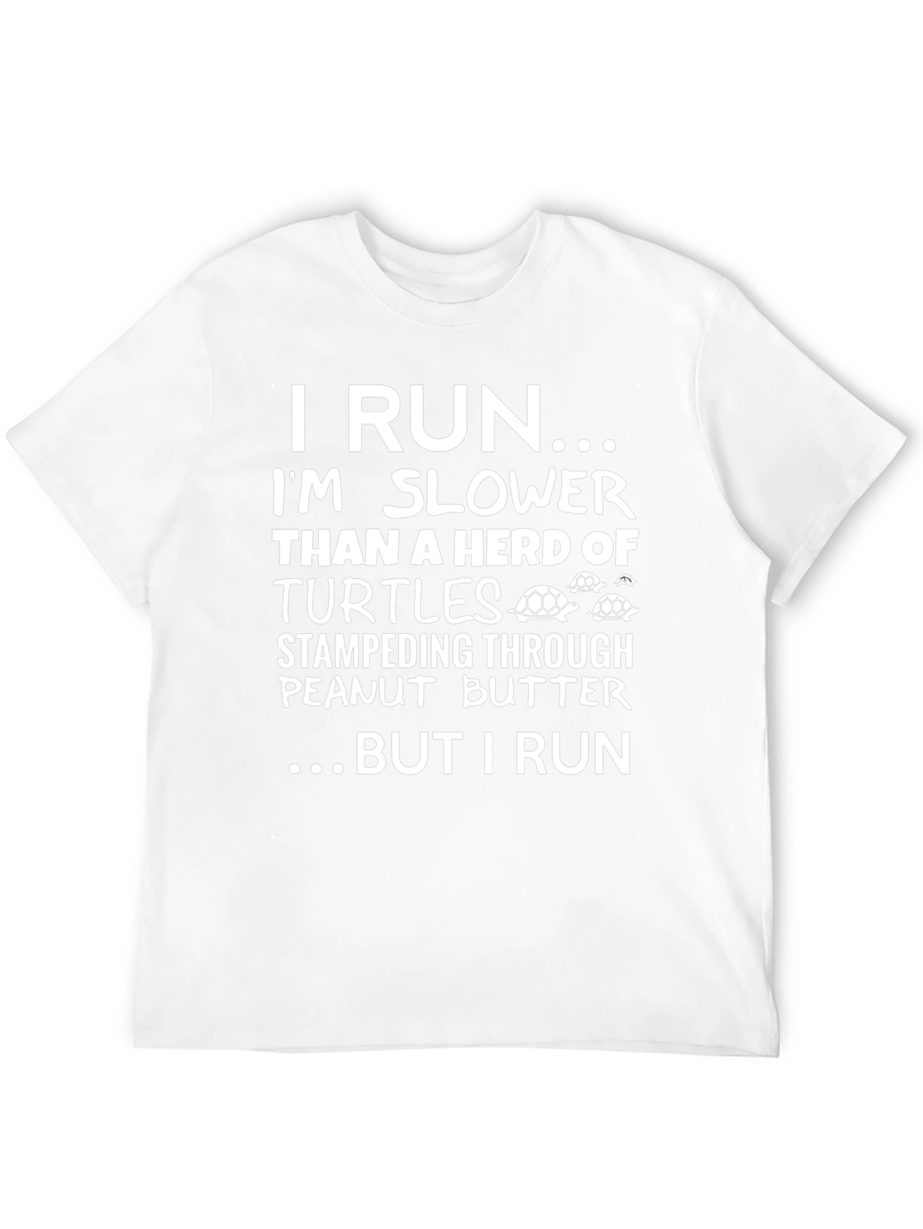 Funny Running T-Shirt: Im Slower Than Turtles