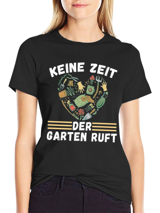 Gardening Lover T-Shirt - Keine Zeit Der Garten Ruft