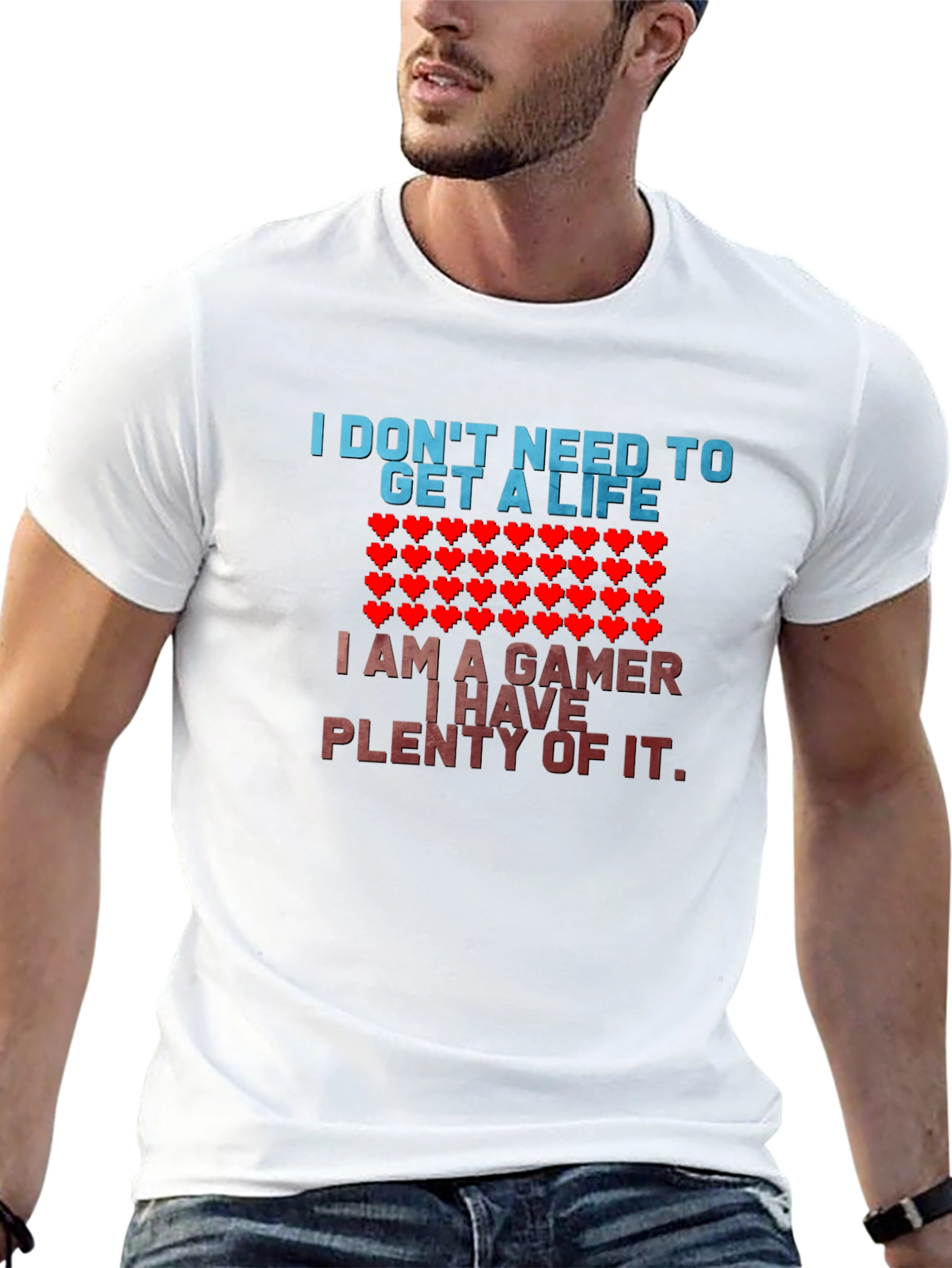 Gamer T-Shirt - I Dont Need a Life