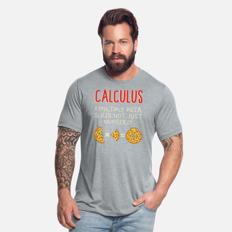 Math Shirt, Calculus I Multiply Pizza Slices Not