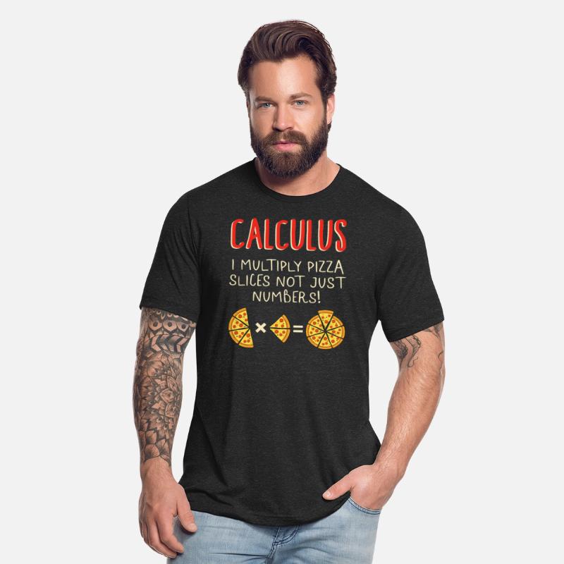 Math Shirt, Calculus I Multiply Pizza Slices Not