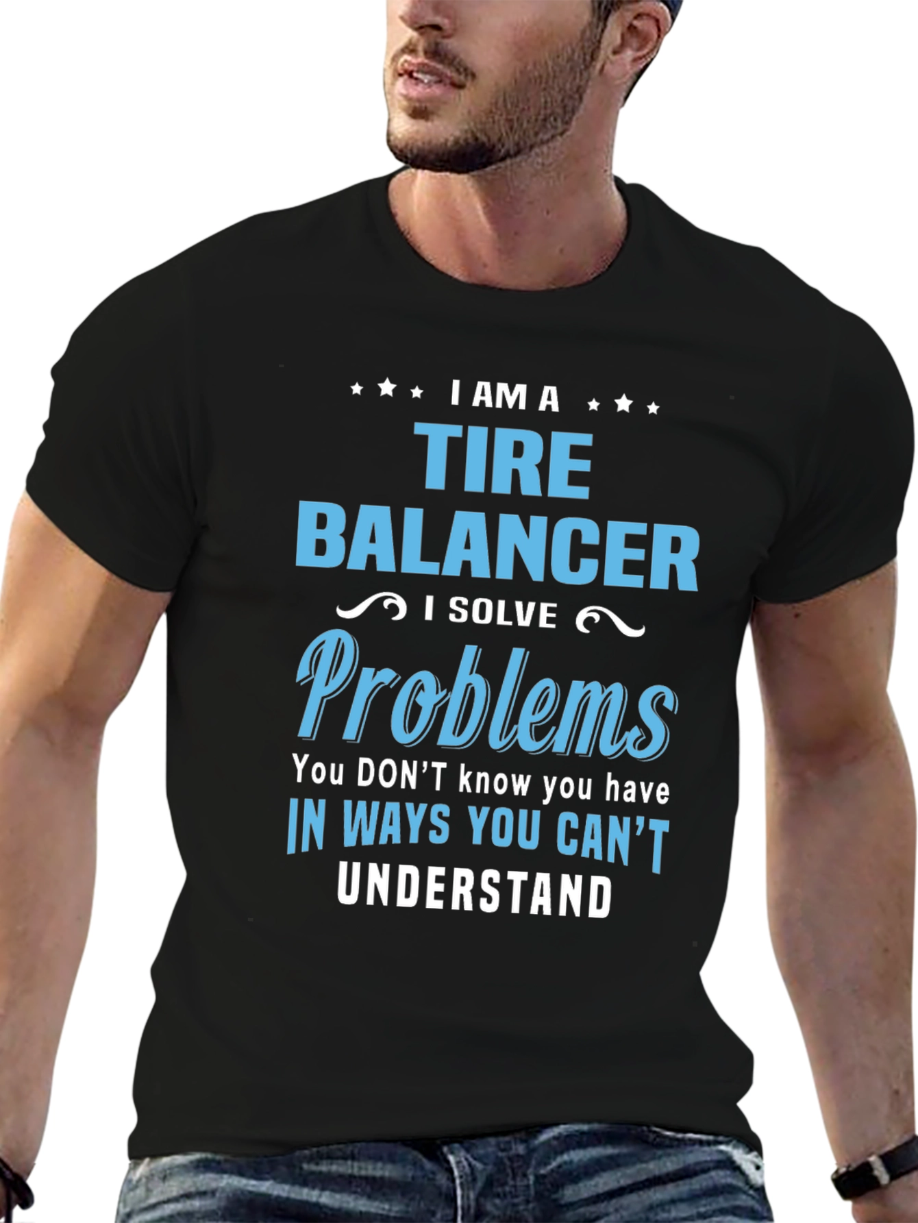 I Am a Tire Balancer Graphic Tee