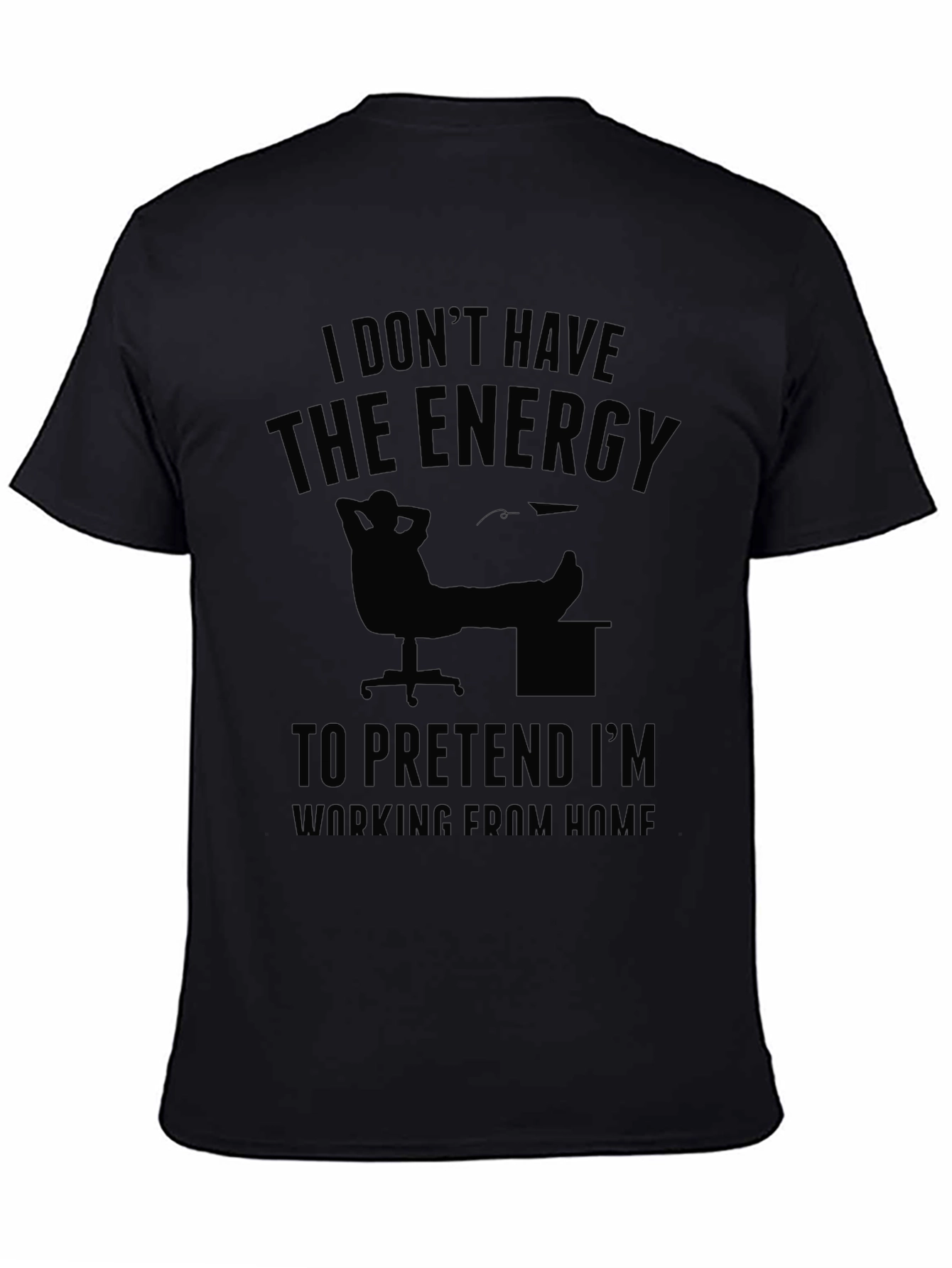 Funny Working From Home Graphic Tee - Black
