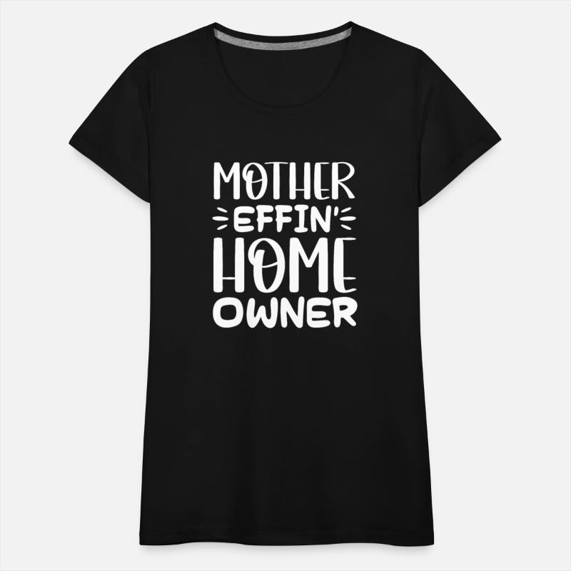 Mother Effin Homeowner