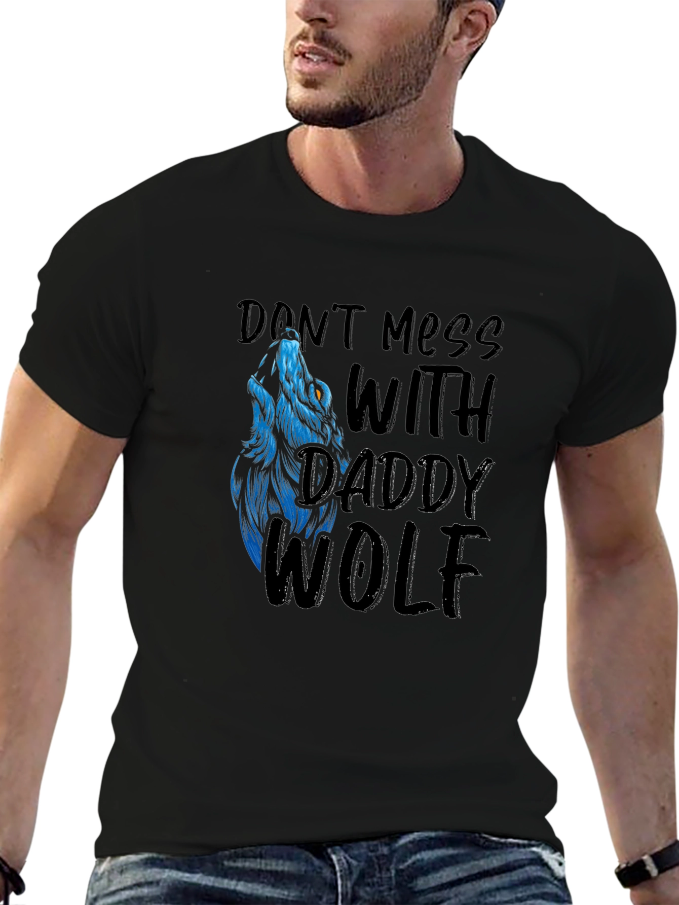 Dont Mess With Daddy Wolf Graphic T-Shirt
