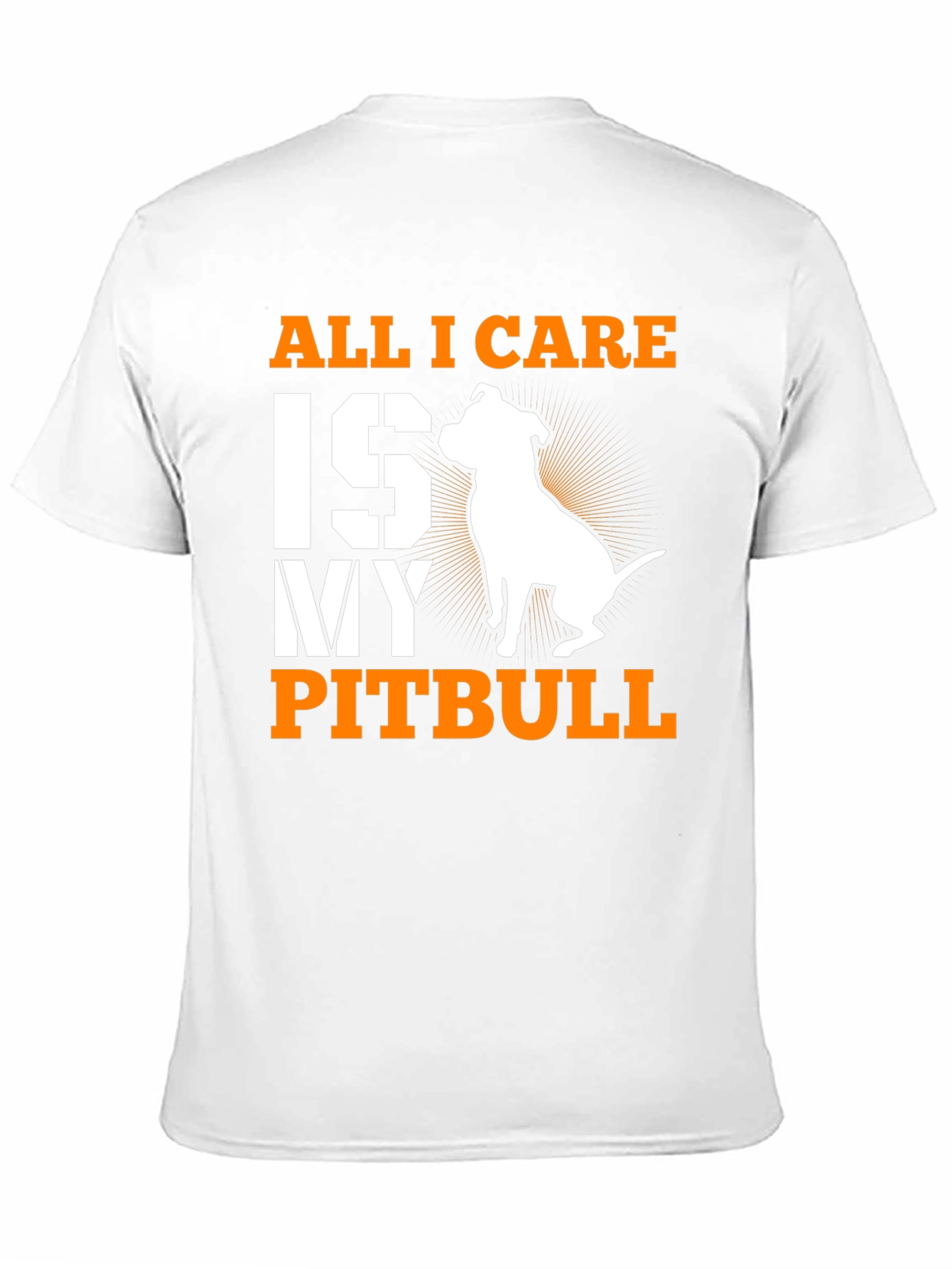 All I Care About Is My Pitbull T-Shirt