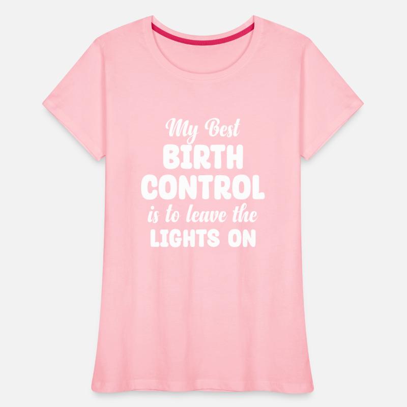 My Best Birth Control Is To Leave The Lights On