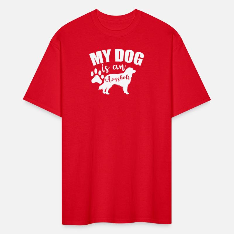 My Dog is an Ausshole Australian Shepherd