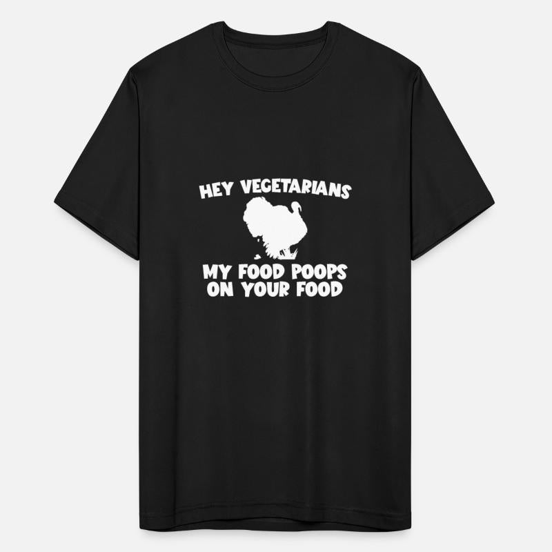 My Food Poops On Your Food Turkey Meat Eater