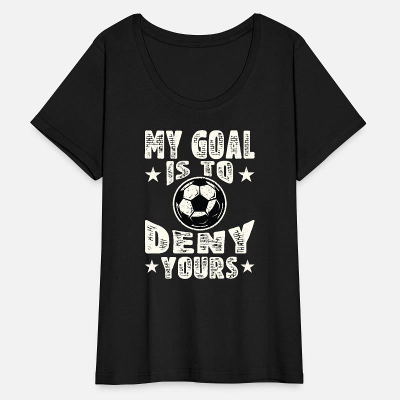 My Goal is To Deny Yours Soccer Kids