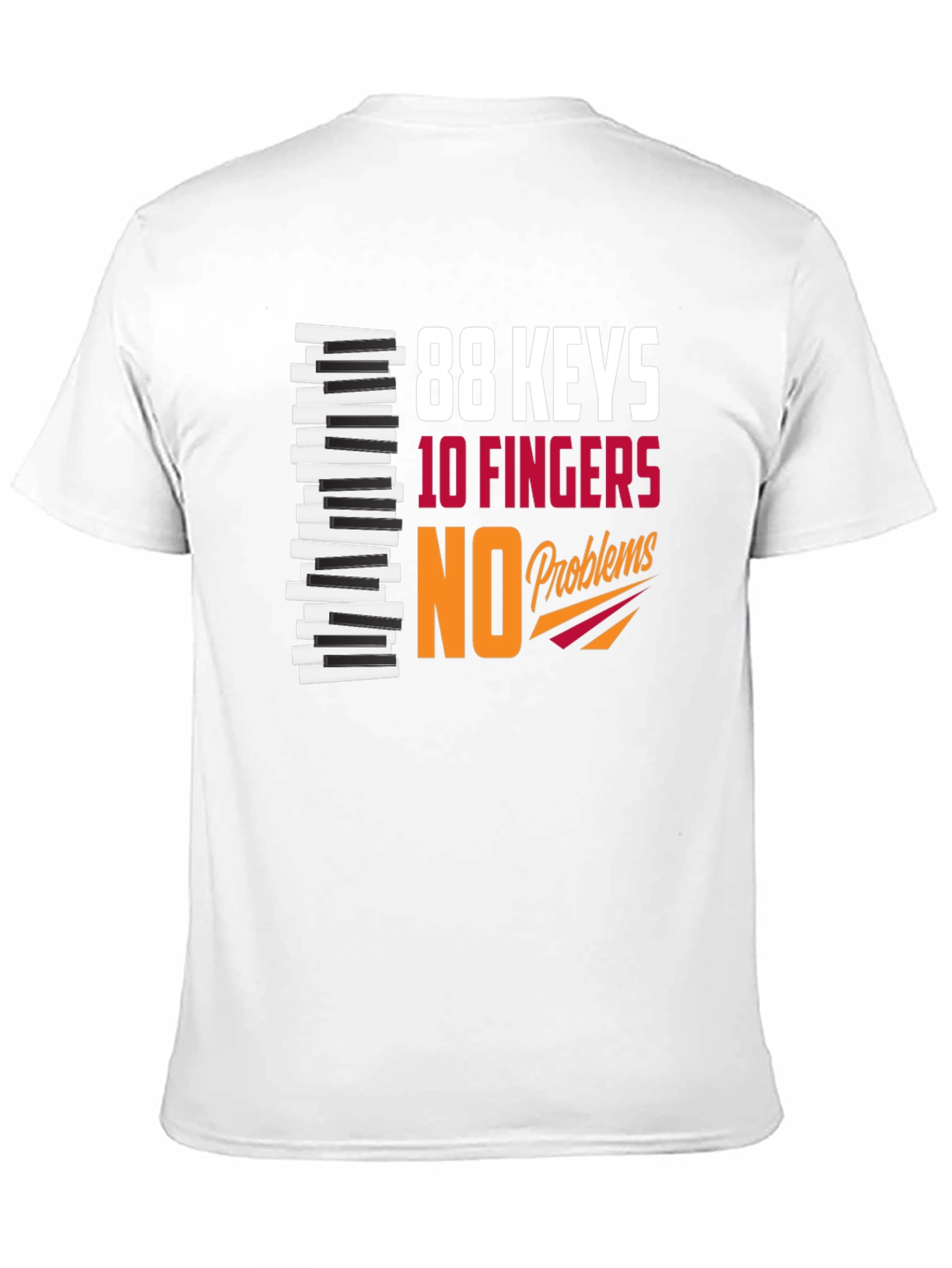 88 Keys 10 Fingers NO Problems Graphic T-Shirt