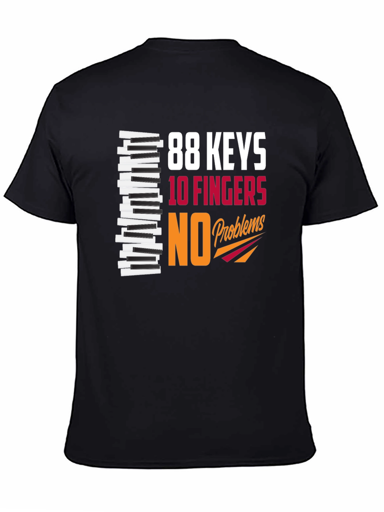 88 Keys 10 Fingers NO Problems Graphic T-Shirt