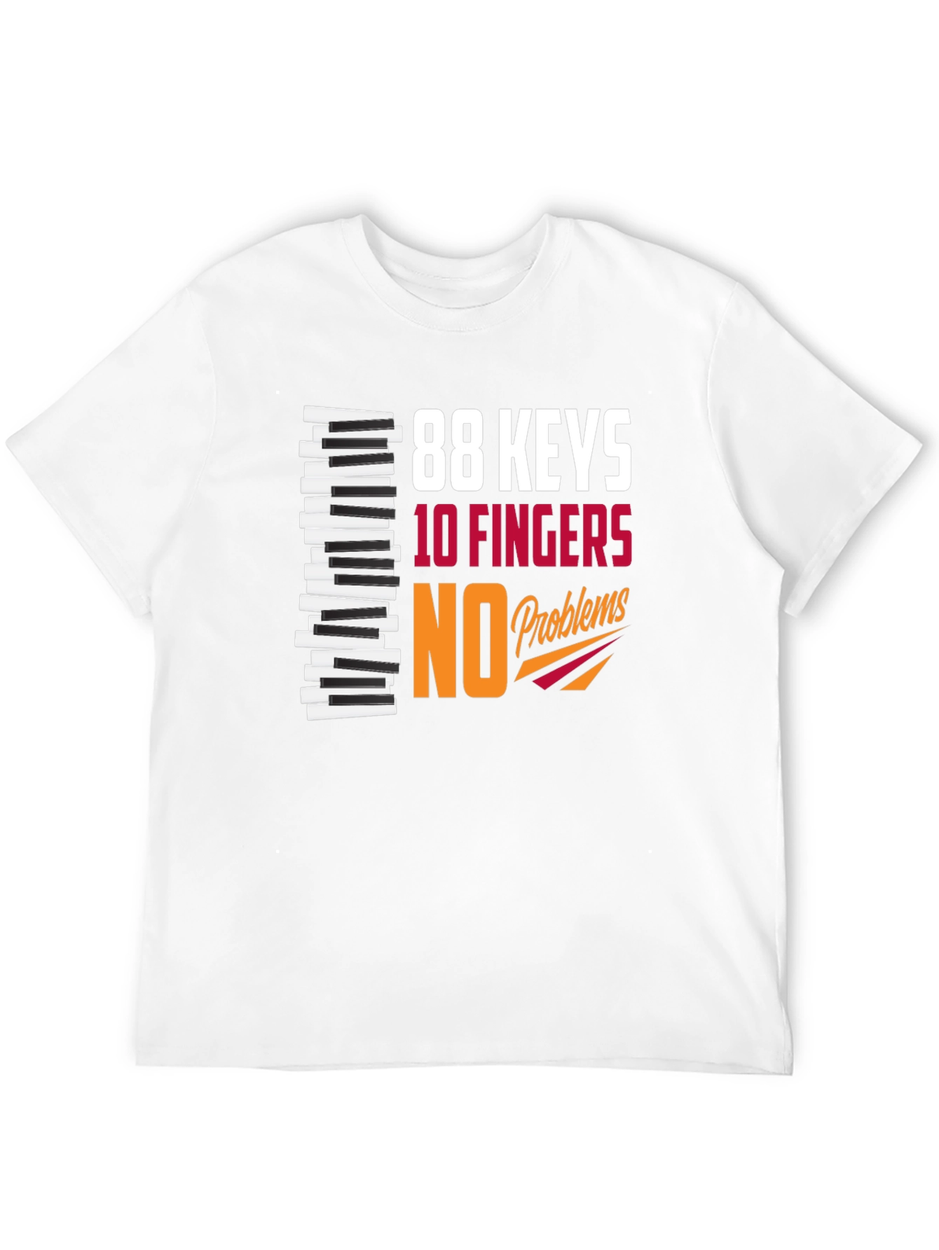 88 Keys 10 Fingers NO Problems Graphic T-Shirt