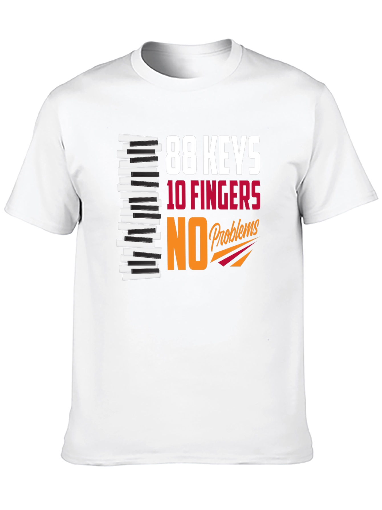 88 Keys 10 Fingers NO Problems Graphic T-Shirt