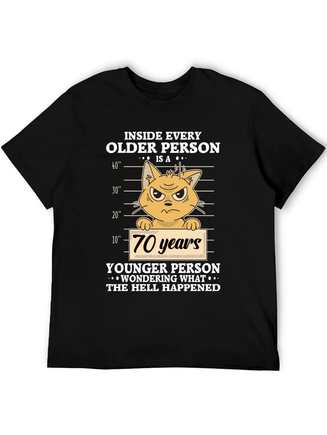 Funny Older Person Cat T-Shirt - 70 Years Younger