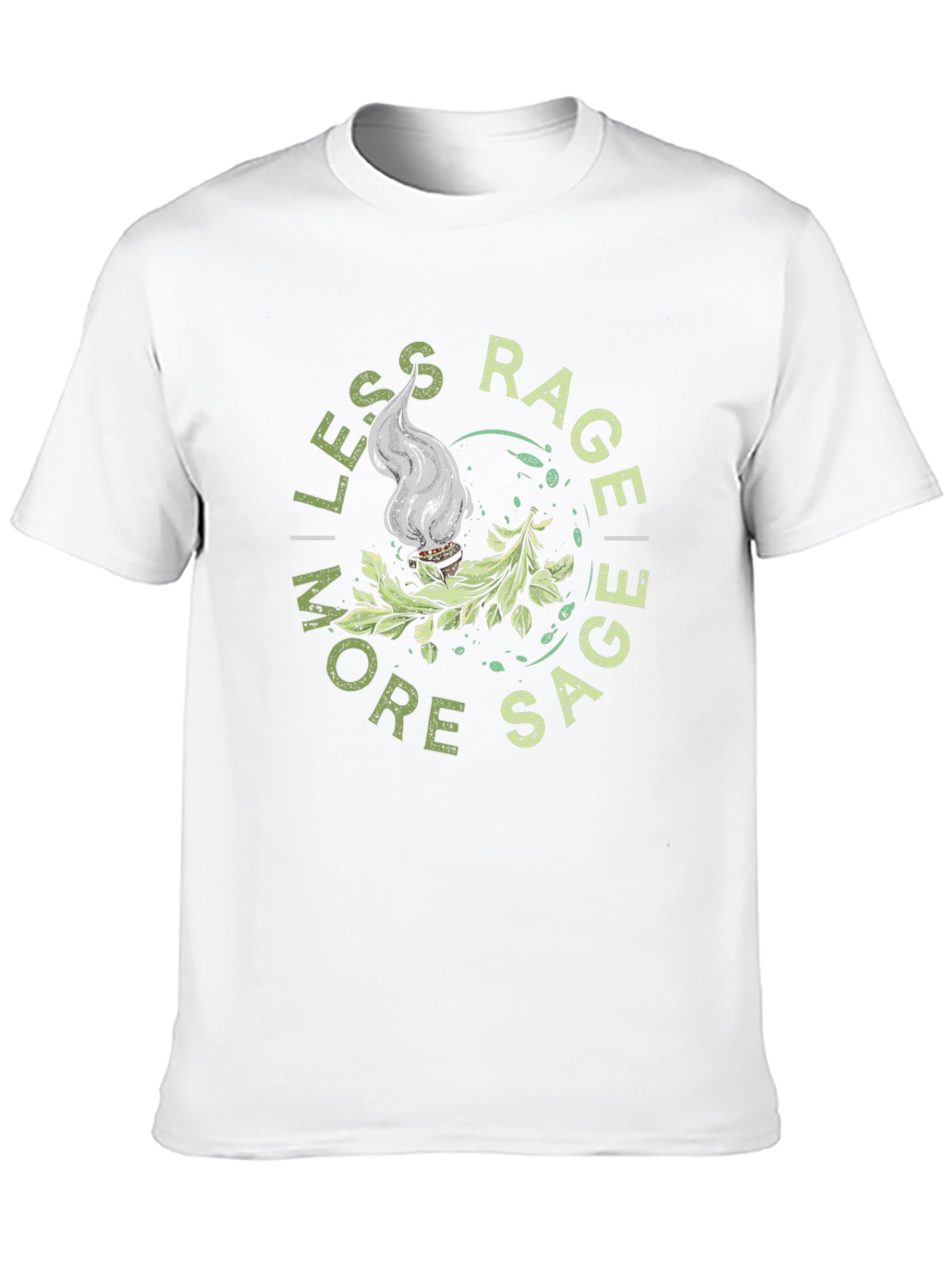 Less Rage More Sage T-Shirt