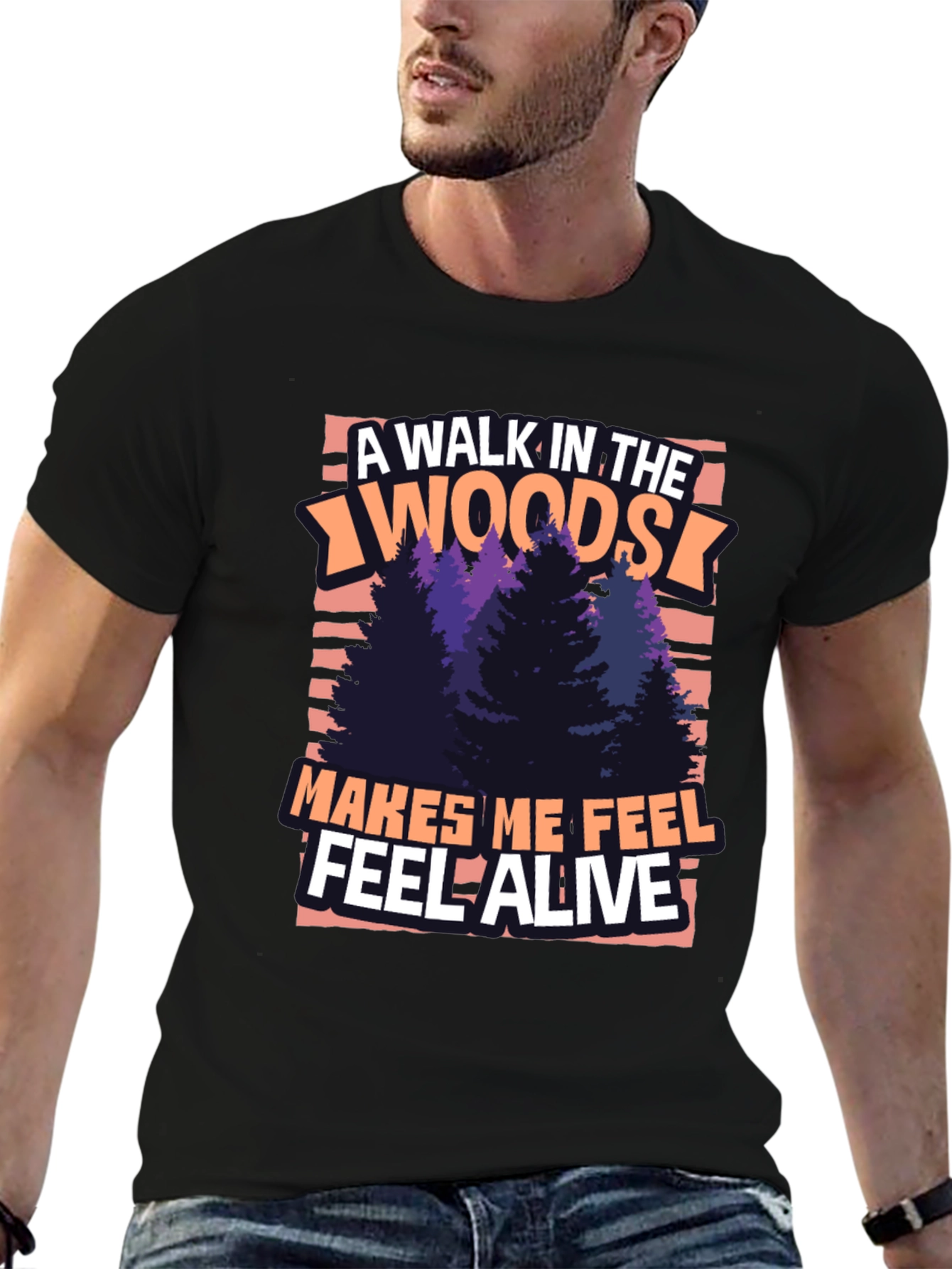 A Walk In The Woods T-Shirt - Feel Alive