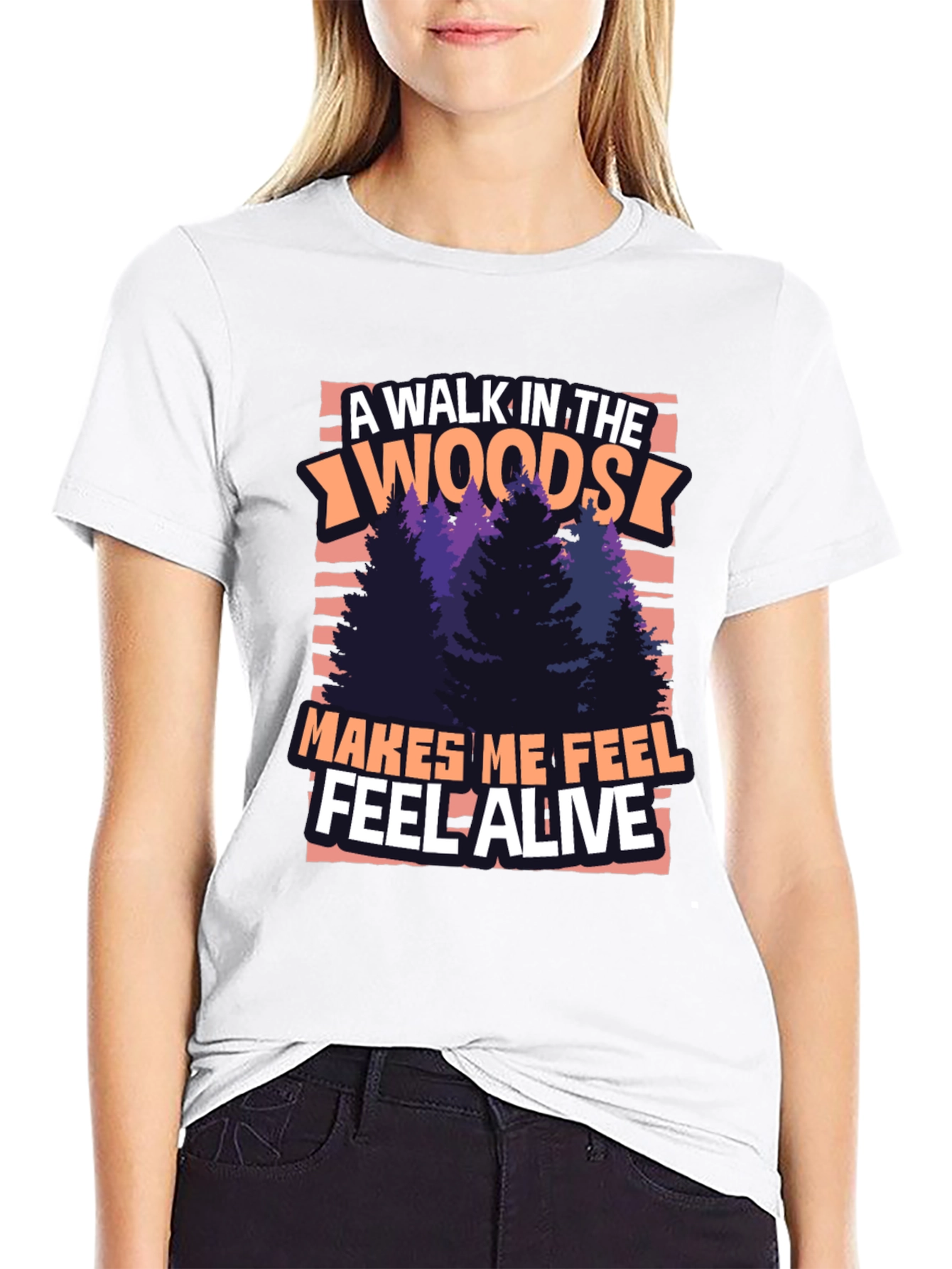 A Walk In The Woods T-Shirt - Feel Alive