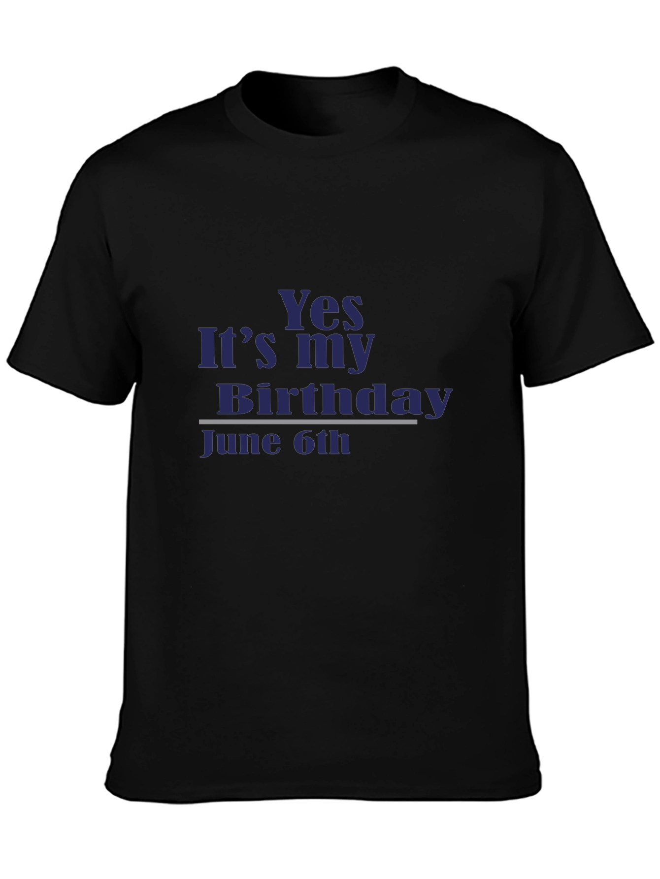 Yes Its My Birthday June 6th T-Shirt