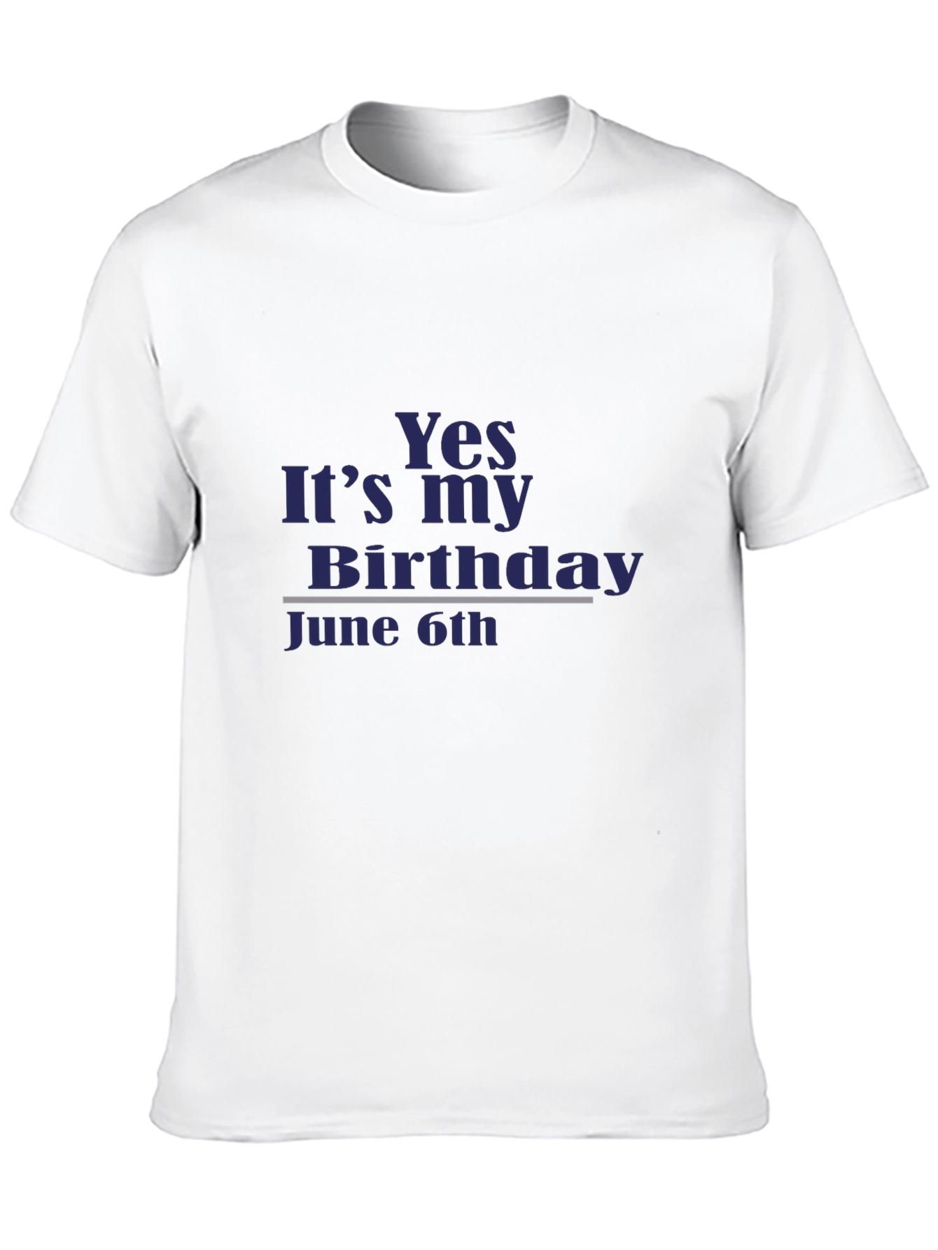Yes Its My Birthday June 6th T-Shirt