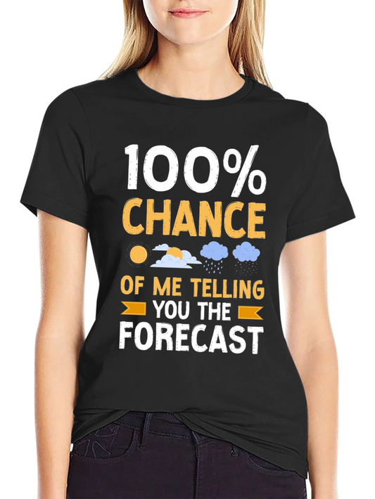 Funny Weather Forecast T-Shirt
