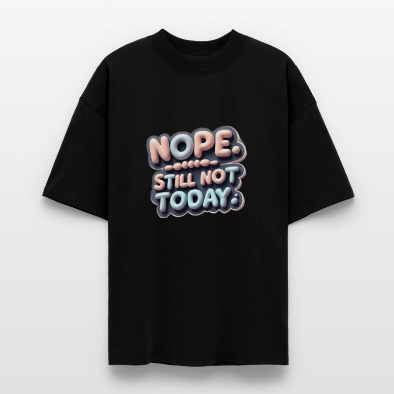 Nope. Still Not Today.