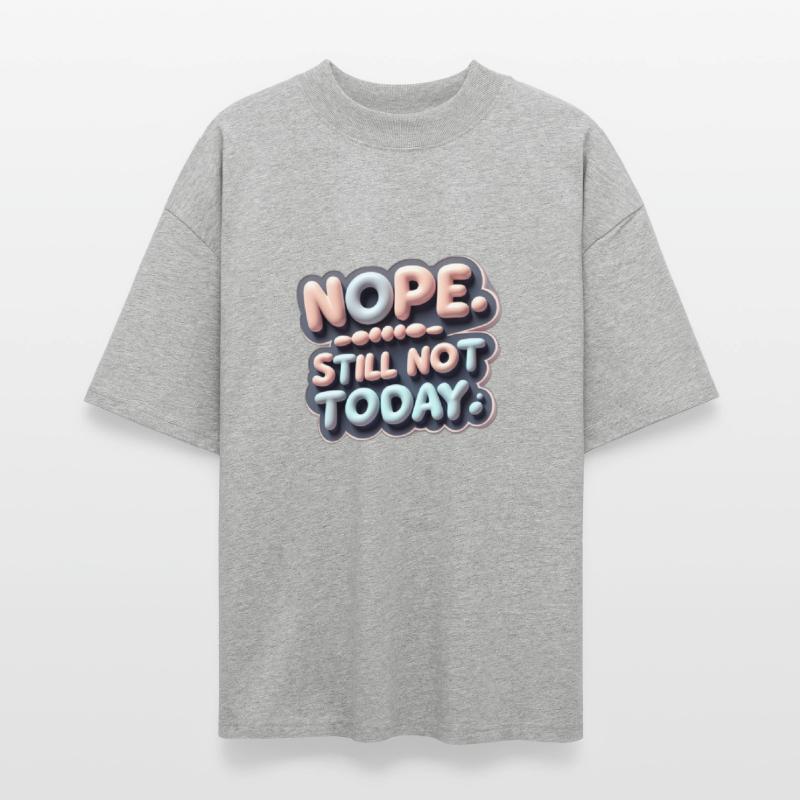 Nope. Still Not Today.