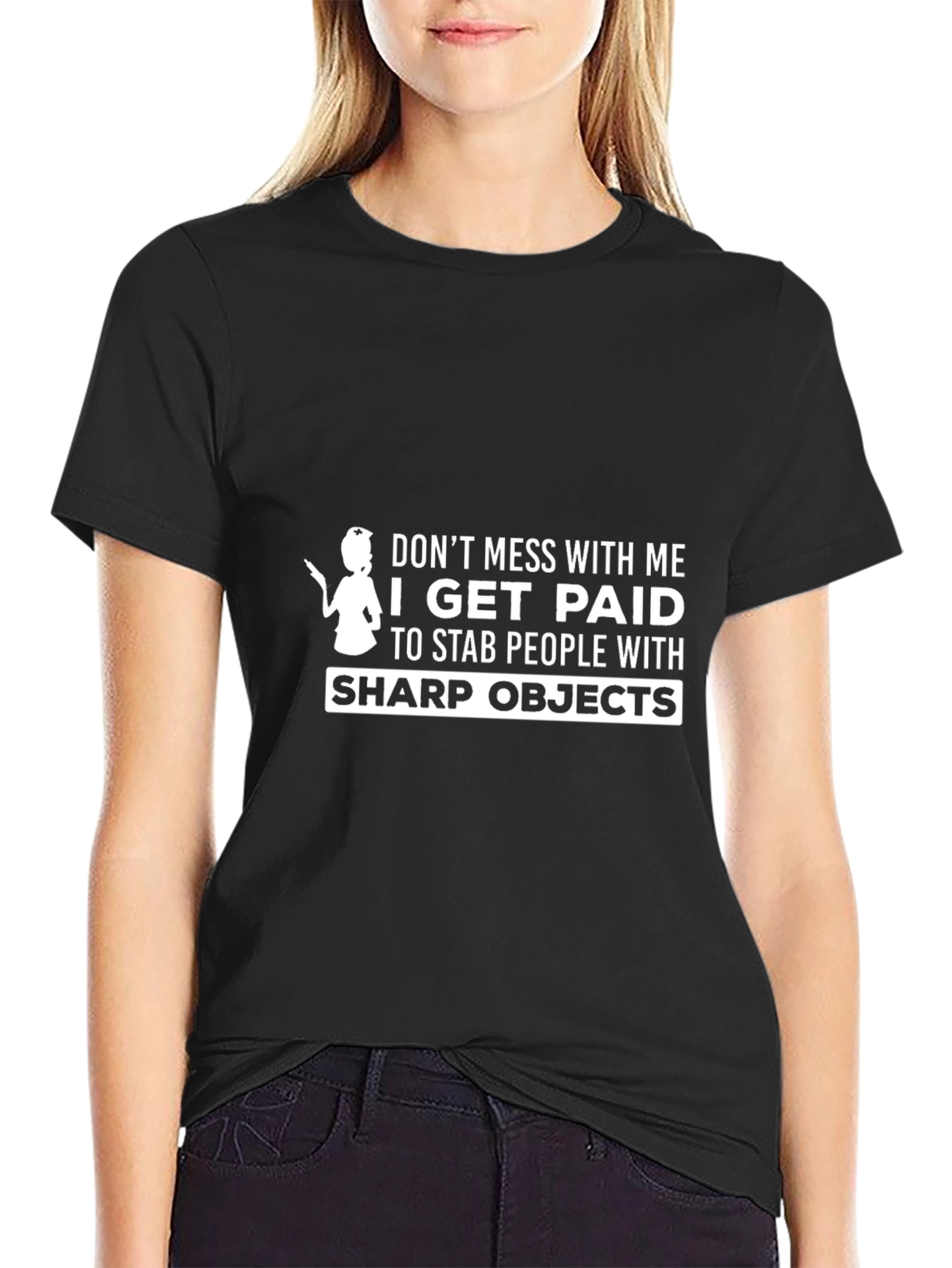 Funny Nurse T-Shirt: Dont Mess With Me
