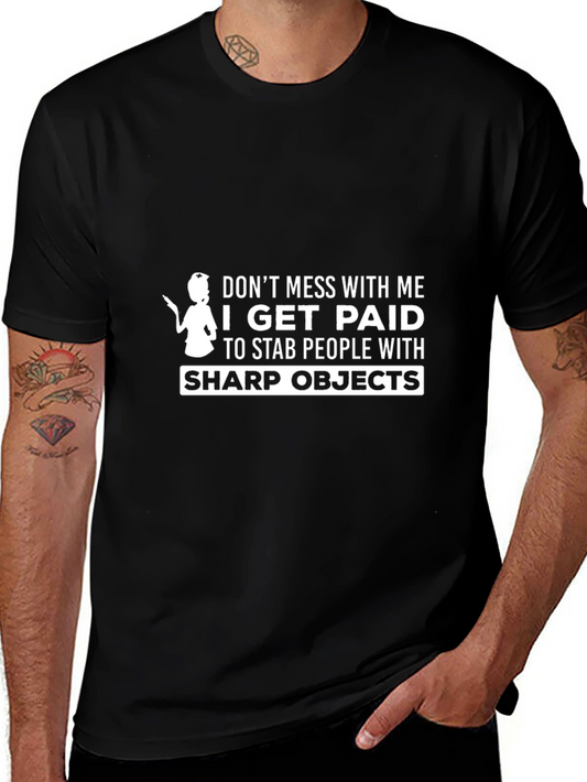 Funny Nurse T-Shirt: Dont Mess With Me