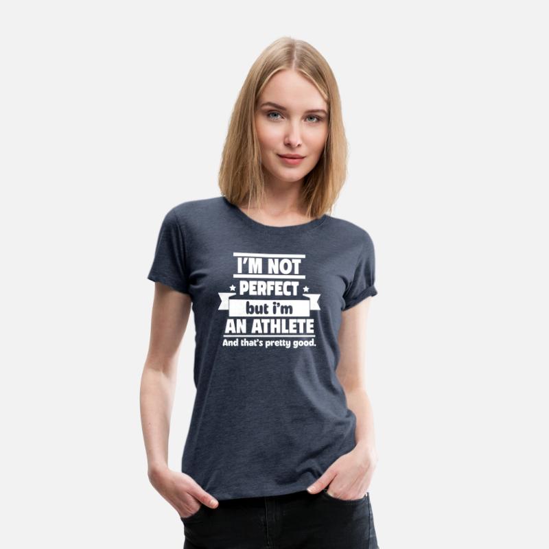 Not perfect, but an athlete, that’s enough!