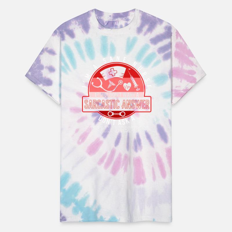 Nurse Shirt, I'm A Sane Nurse If You Don't Want A