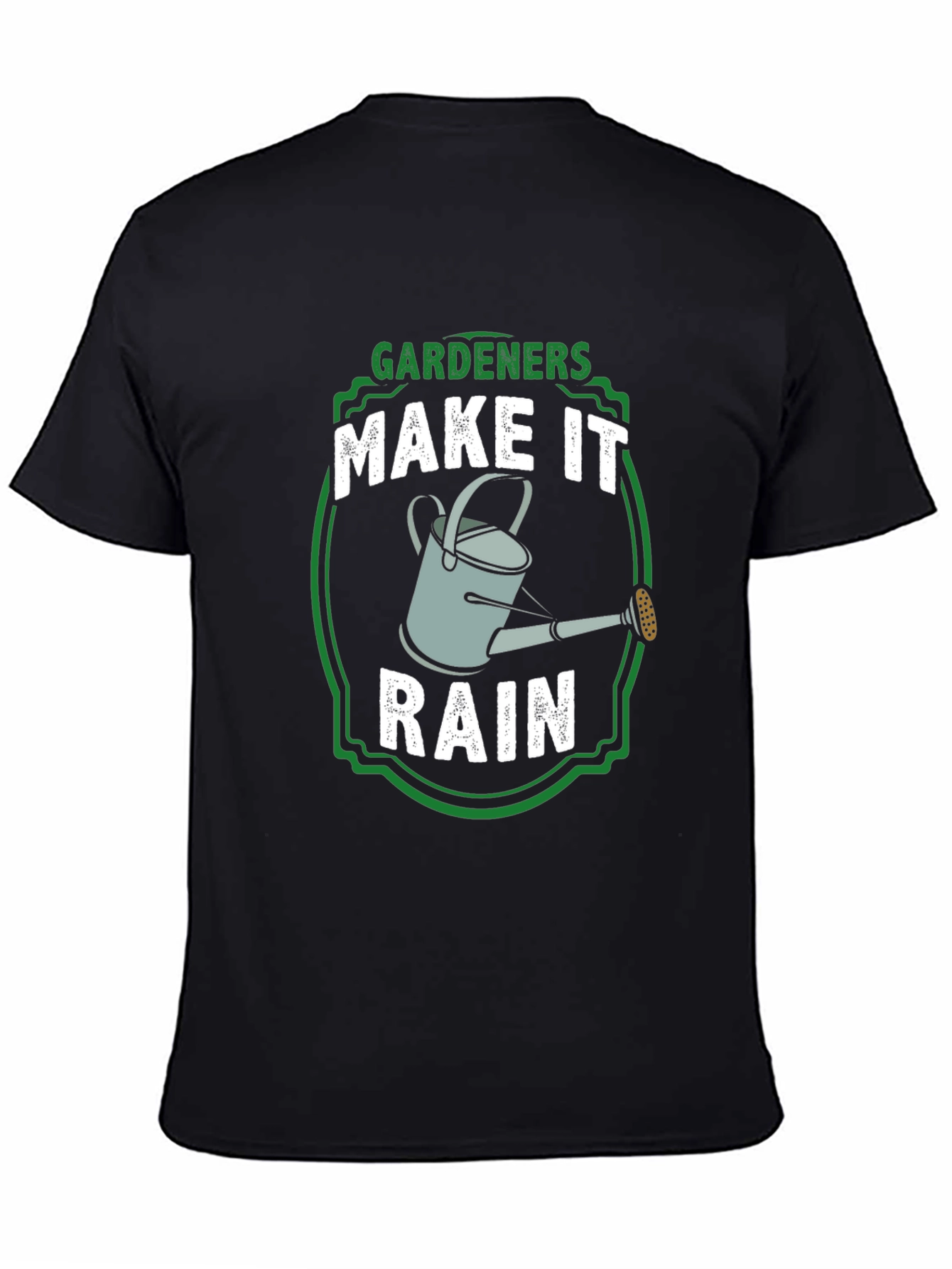 Gardeners Make It Rain T-Shirt