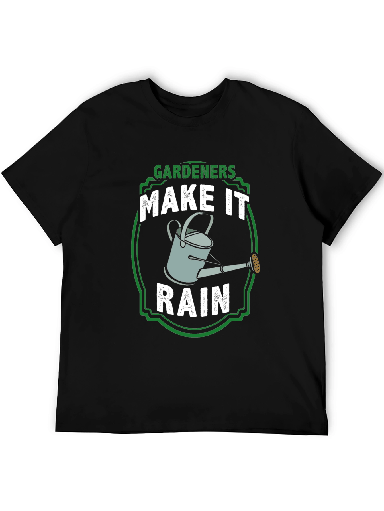 Gardeners Make It Rain T-Shirt