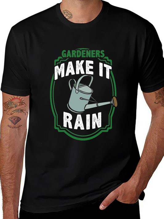 Gardeners Make It Rain T-Shirt