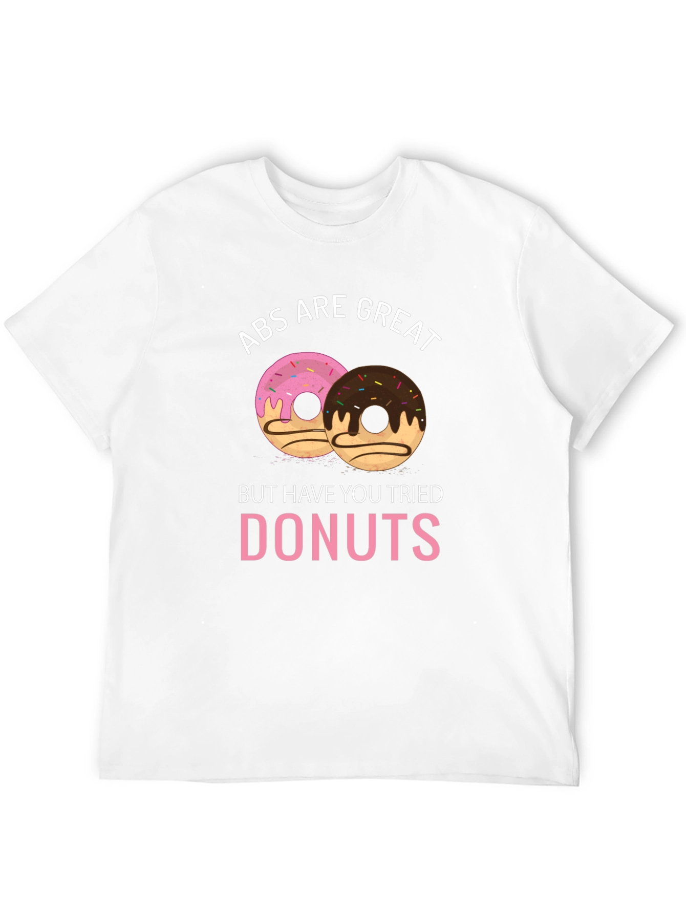 Abs Are Great Donuts T-Shirt