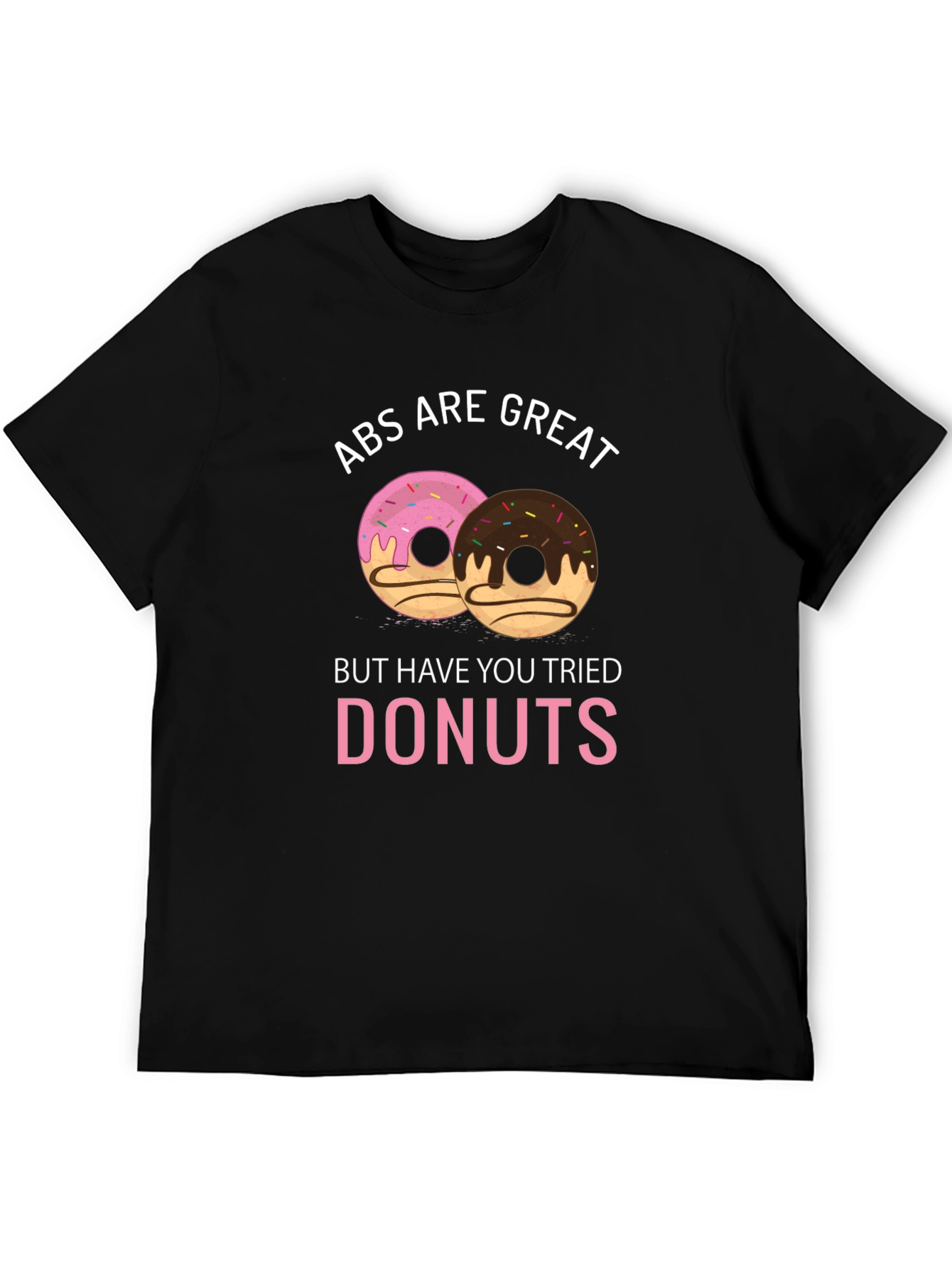 Abs Are Great Donuts T-Shirt