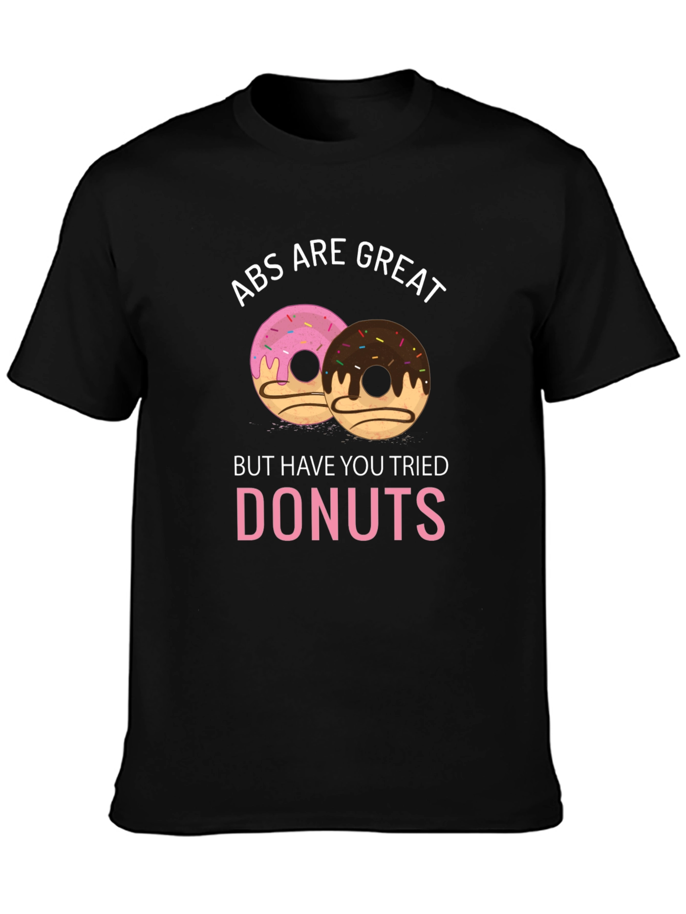 Abs Are Great Donuts T-Shirt