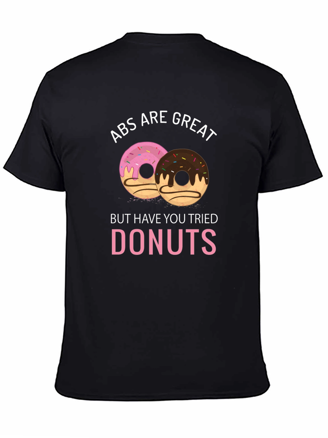 Abs Are Great Donuts T-Shirt