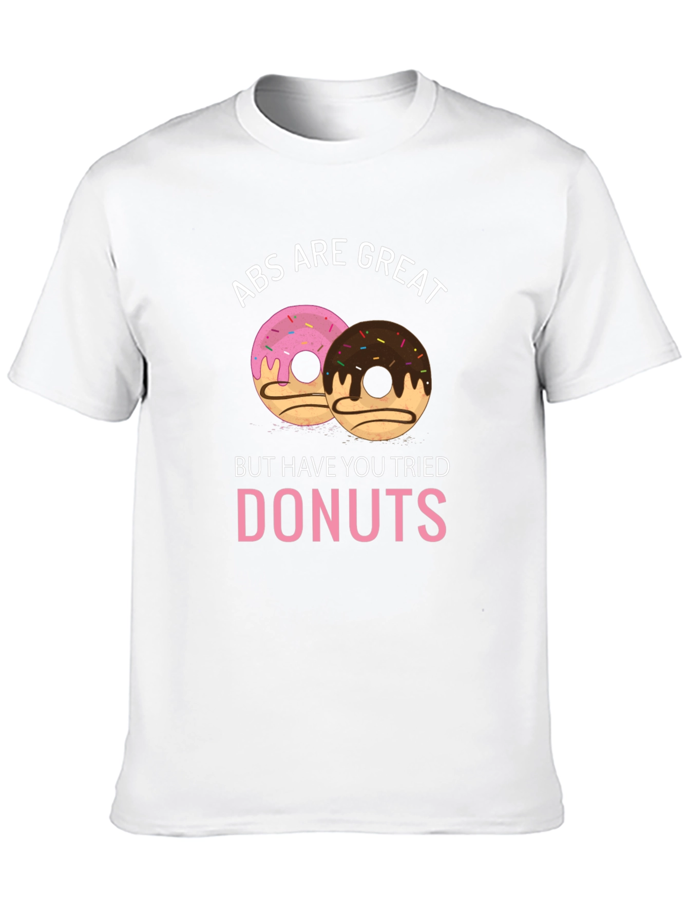 Abs Are Great Donuts T-Shirt