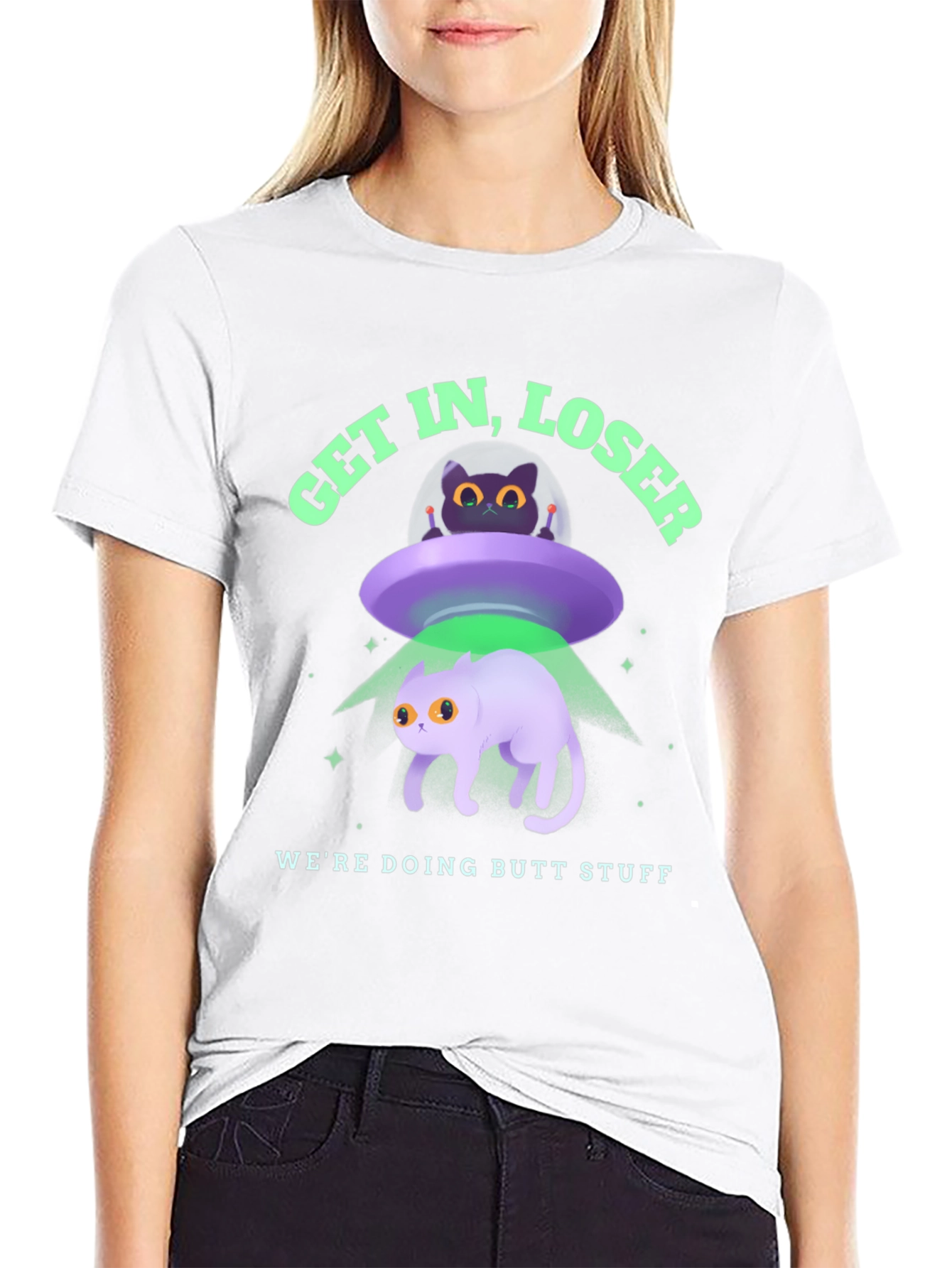 Get In Loser Were Doing Butt Stuff Graphic T-Shirt