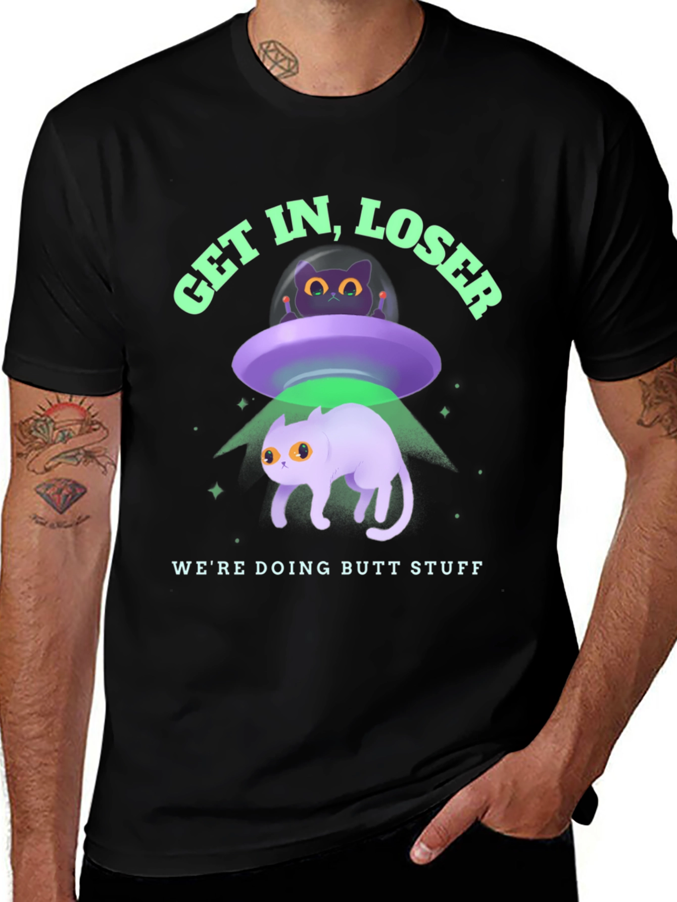 Get In Loser Were Doing Butt Stuff Graphic T-Shirt