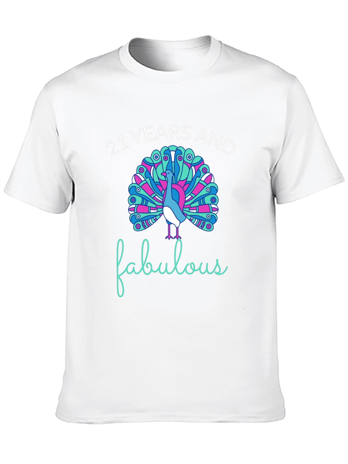 21 Years and Fabulous Peacock T-Shirt