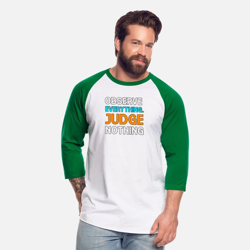 OBSERVE EVERYTHING JUDGE NOTHING TSHIRT SHIRT