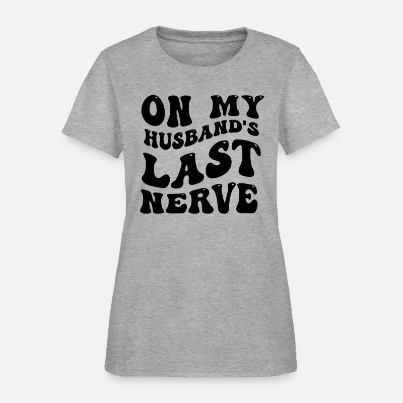 On My Husband's Last Nerve