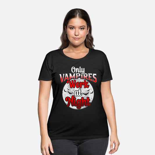 Only Vampires Work At Night Worker Day Shift Job
