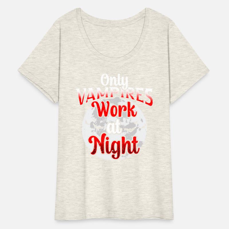 Only Vampires Work At Night Worker Day Shift Job