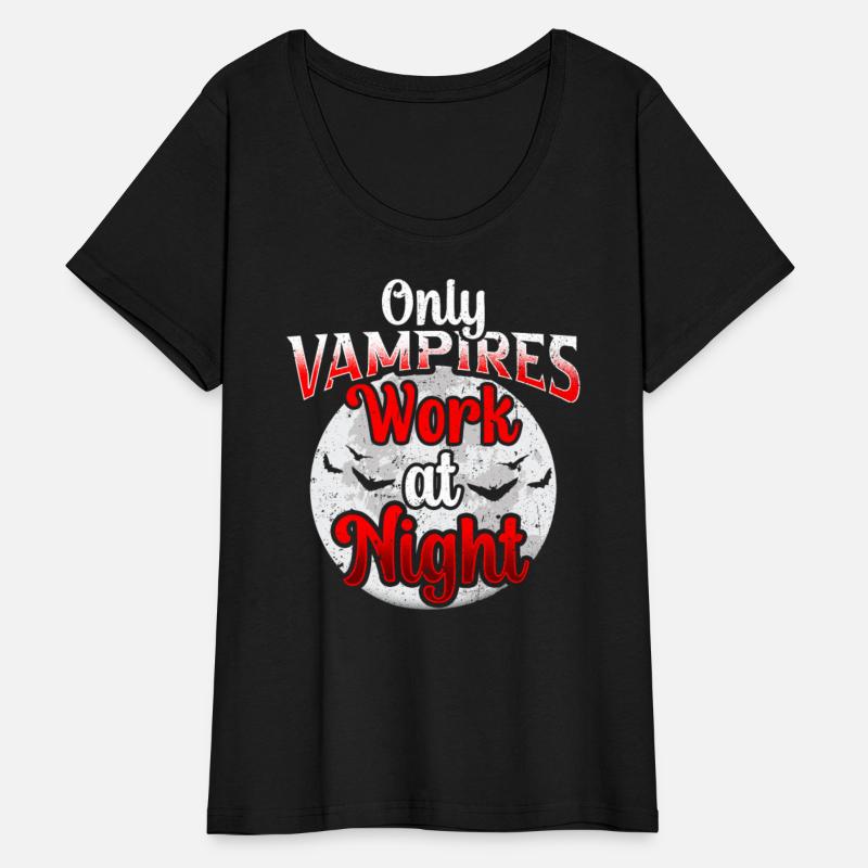 Only Vampires Work At Night Worker Day Shift Job