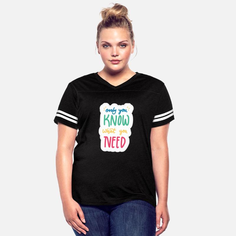 Only You Know What You Need