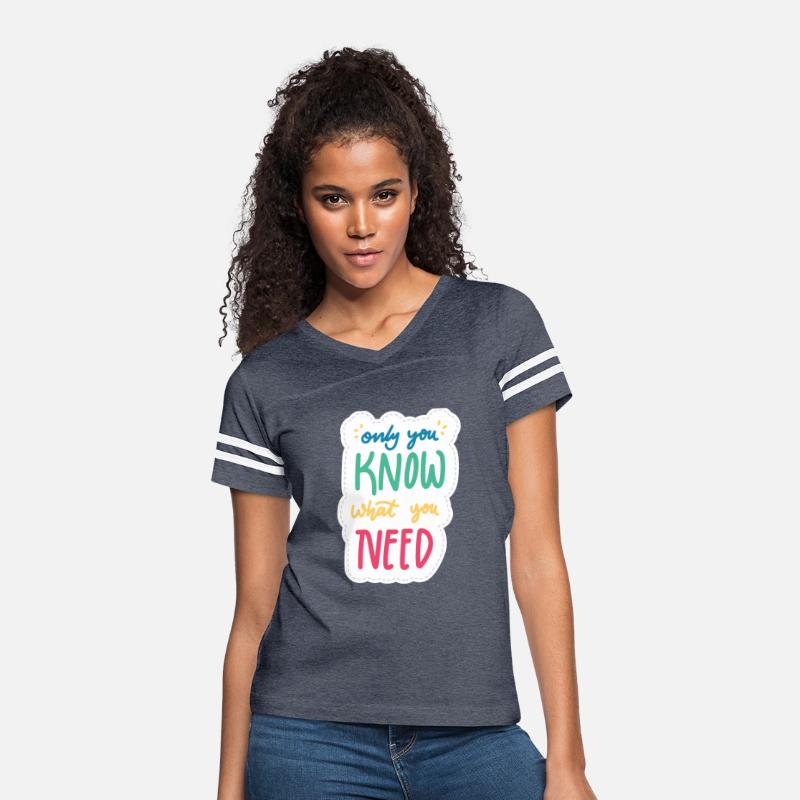 Only You Know What You Need